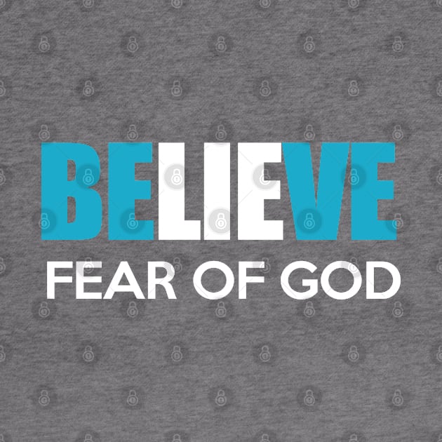 Believe, Fear in God by Marks Marketplace